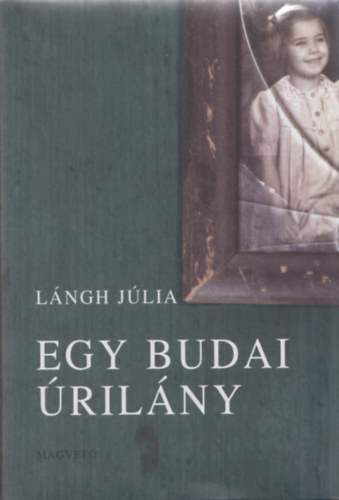 Lngh Jlia - Egy budai rilny
