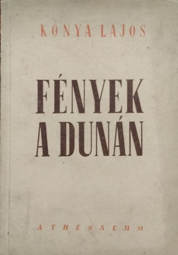 Knya Lajos - Fnyek a Dunn