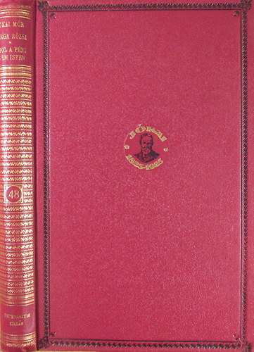 J�kai M�r - S�rga r�zsa - A hol a p�nz nem Isten (Centen�riumi kiad�s 48.)