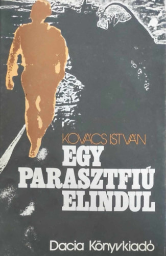 Kovács István - Egy parasztfiú elindul