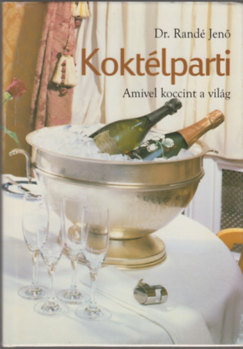 Rand Jen dr. - Koktlparti - Amivel koccint a vilg