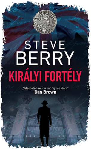 Steve Berry - Királyi fortély