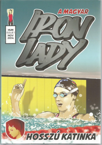 Hossz Katinka, Sznt Dvid - A magyar Iron Lady