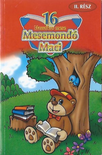 Mesemond Maci mesi II. rsz - 8 klasszikus mese