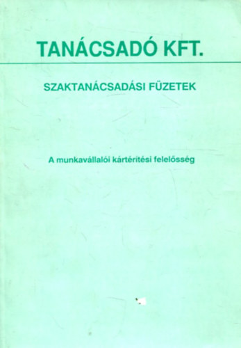 Kozma Ferenc - A munkavállalói kártérítési felelősség