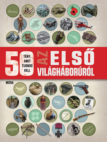 50 tny, amit tudnod kell az els vilghborrl