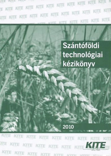 Papp Zoltn - Mszros Gbor (sszell.) - Szntfldi technolgiai kziknyv 2010