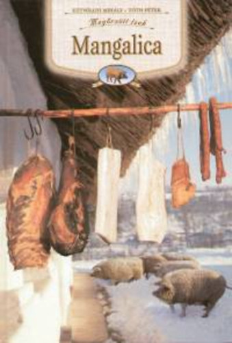 K�tv�lgyi Mih�ly; T�th P�ter - Mangalica