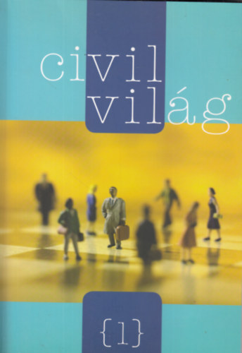 Barthel-Rzsa Zsolt (szerk.) - Civil Vilg 1.