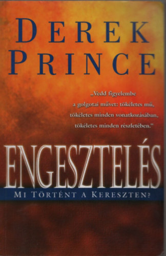 Derek Prince - Engesztel�s - Mi t�rt�nt a kereszten?