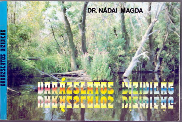 Dr. Nádai Magda - Varázslatos vízivilág - A természetkutató tizenéveseknek