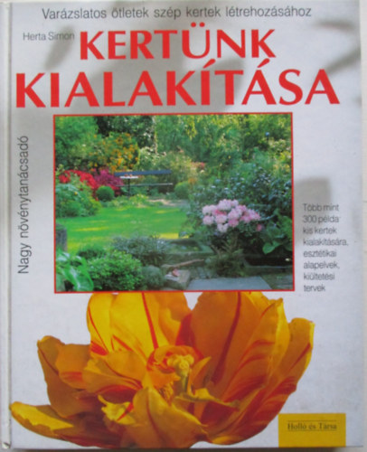 Herta Simon - Kertünk kialakítása