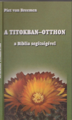 A titokban-otthon a Biblia segítségével