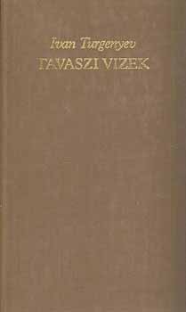 Ivan Turgenyev - Tavaszi vizek