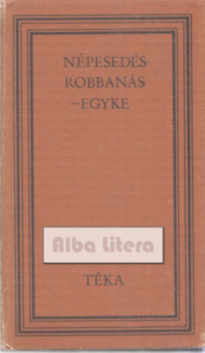Semlyn Istvn (szerk.) - Npesedsrobbans-Egyke (tka)