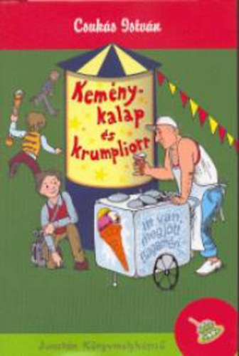 Csuk�s Istv�n - Kem�nykalap �s krumpliorr