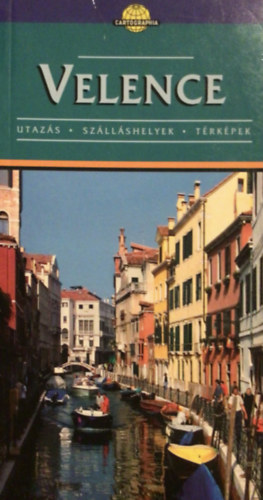 Ferenczy Anna, Mur�nyi Szabolcs - Velence (Cartographia �tik�nyv)