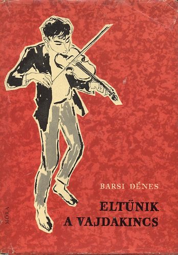 Barsi D�nes - Elt�nik a vajdakincs