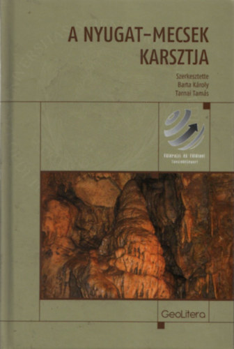 Barta Kroly (szerk.), Tarnai Tams (szerk.) - A Nyugat-Mecsek karsztja