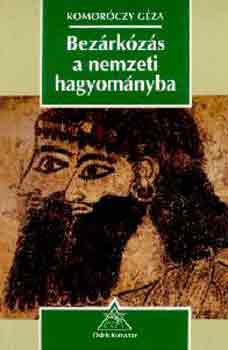 Komor�czy G�za - Bez�rk�z�s a nemzeti hagyom�nyba