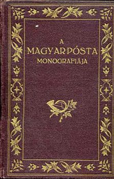 Pap Lajos (szerk.) - A Magyar Posta monogr�fi�ja