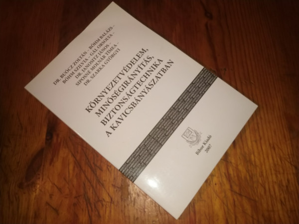 T�bb szerz� - K�rnyezetv�delem,min�s�gir�ny�t�s,biztons�gtechnika a kavicsb�ny�szatban