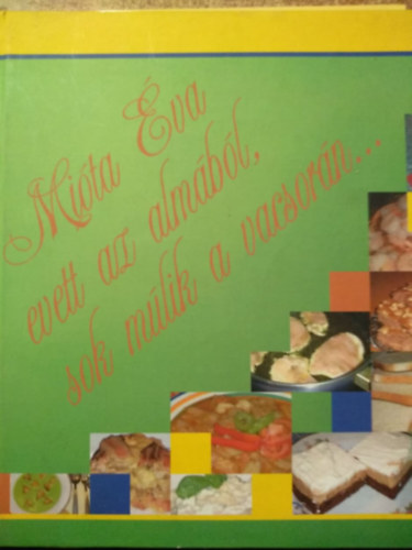 Mita va evett az almbl, sok mlik a vacsorn