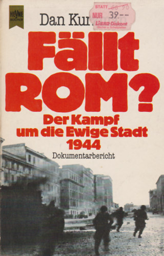 Dan Kurzman - Fällt Rom? - Der Kampf um die Ewige Stadt 1944