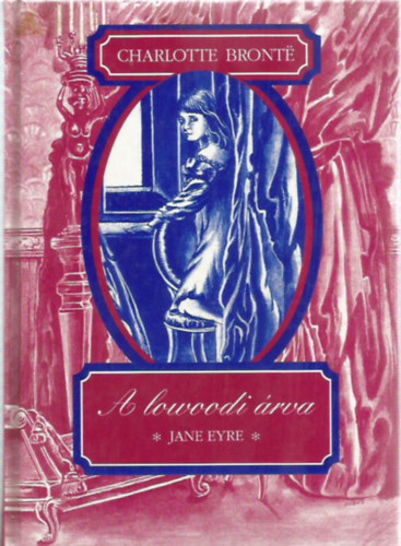 Charlotte Bronte - A lowoodi rva (Jane Eyre)