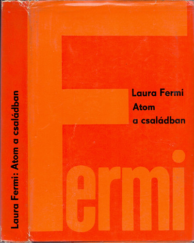 Laura Fermi - Atom a csal�dban - Enrico Fermi �lete