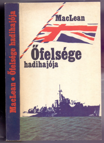 Alister MacLean - felsge hadihajja (H. M. S. Ulysses)