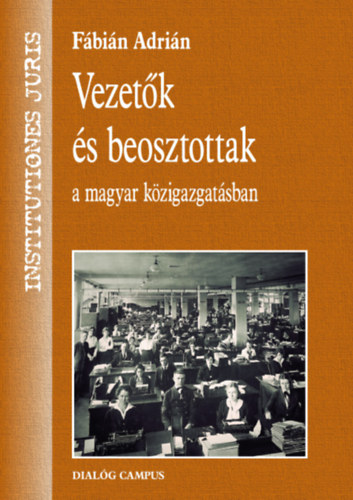 Fbin Adrin - Vezetk s beosztottak