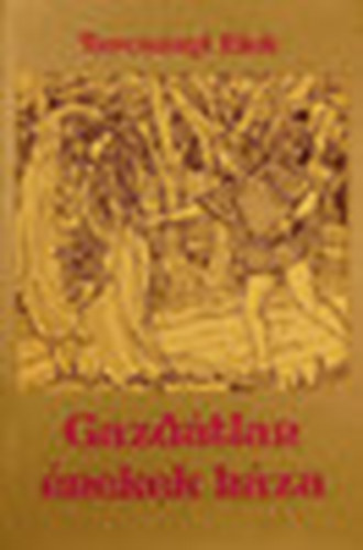 Turcsányi Elek - Gazdátlan énekek háza