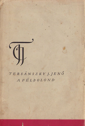 Ters�nszky J�zsi Jen� - A f�lbolond
