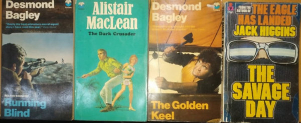 Alistair MacLean, Jack Higgins, Desmond Bagley - Running Blind + The Dark Crusader + The Golden Keel + The Savage Day (4 ktet)