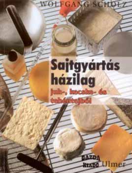 Wolfgang Scholz - Sajtgyrts hzilag juh-, kecske- s tehntejbl