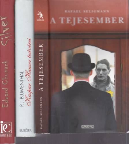 Rafael Seligmann, P. J. Blumenthal, Edward Chupack - 3 db. sz�pirodalmi m� (A tejesember + Kaspar Hauser testv�rei + Silver)