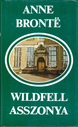 Anne Bront? - Wildfell asszonya
