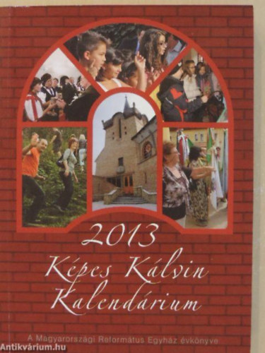 Hajd Zoltn Levente (Szerk.) - Kpes Klvin Kalendrium 2013