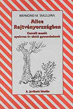 Raymond Smullyan - Alice Rejtvnyorszgban