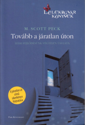 M. Scott Peck - Tovább a járatlan úton
