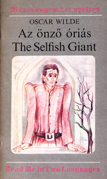 Oscar Wilde - Az önző óriás - The Selfish Giant (magyar és angol)