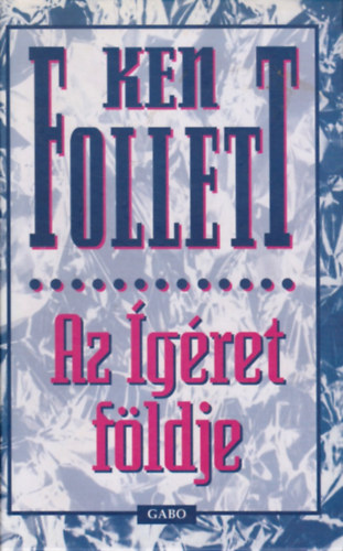 Ken Follett - Az gret fldje