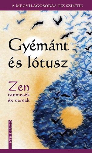Gymnt s ltusz - Zen tanmesk s versek
