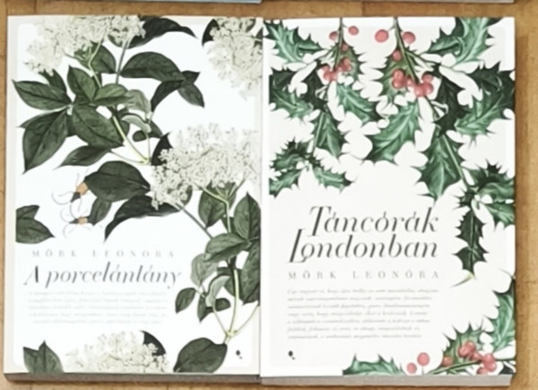 Mörk Leonóra - 2db Mörk Leonóra regény - Táncórák Londonban, A porcelánlány