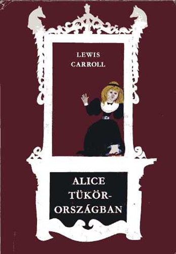 Lewis Carroll, Szecsk Tams (Rajz.) - Alice Tkrorszgban - Szecsk Tams rajzaival