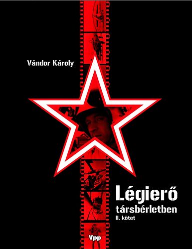 V�ndor K�roly - L�gier� t�rsb�rletben II. k�tet