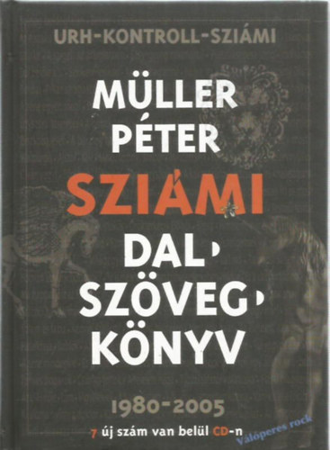Mller Pter (Szimi) - Szimi - Dalszvegknyv 1980-2005