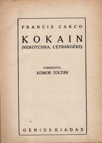 Francis Carco - Kokain (Verotchka, l'étrangere)