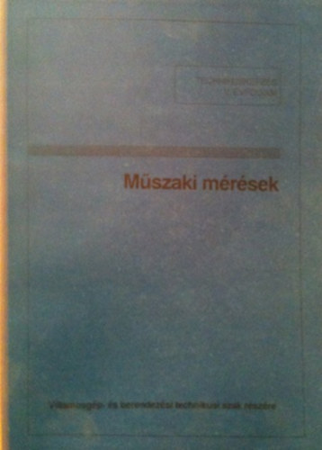 M�th� B�la-P�ncz�l B�la - M�szaki m�r�sek- technikusk�pz�s V.�vfolyam